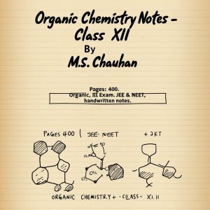 M.S. Chauhan Organic Chemistry Notes (Class XII)